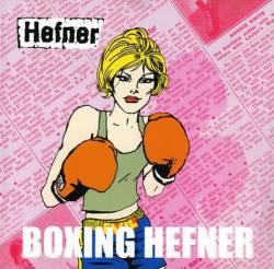 Hefner : Boxing Hefner